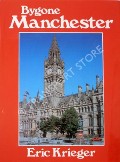 Bygone Manchester  by KRIEGER, Eric 